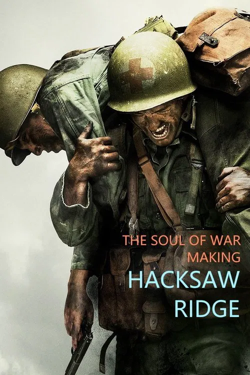 Movie poster for The Soul of War: Making 'Hacksaw Ridge' (2017)