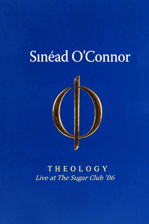 Movie poster for Sinéad O'Connor - Theology (Live & Accoustic) (2008)