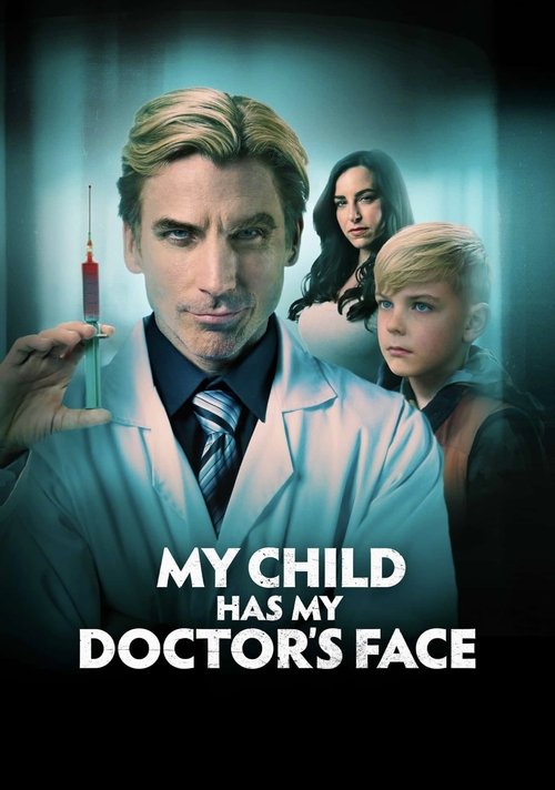 Movie poster for My Child Has My Doctor’s Face (2024)
