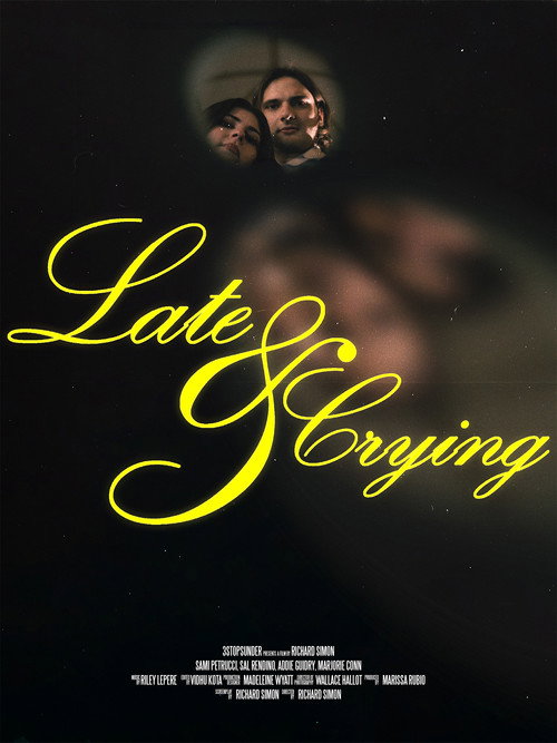 Movie poster for Late and Crying