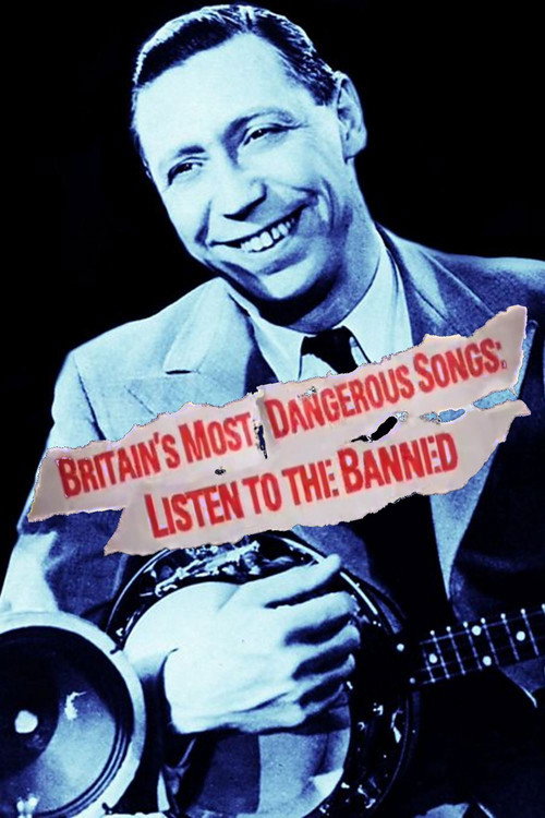 Movie poster for Britain's Most Dangerous Songs: Listen to the Banned (2014)