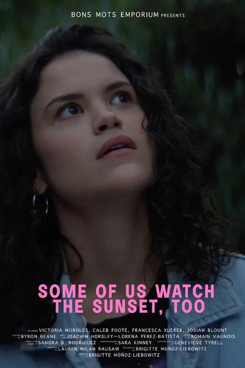 Movie poster for Some of Us Watch the Sunset, Too (2025)