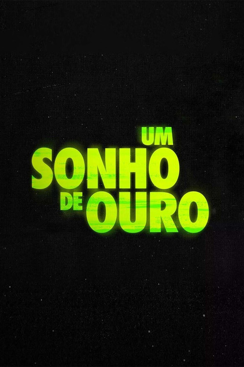 Movie poster for Um Sonho de Ouro (2016)