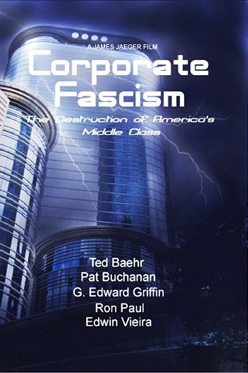 Movie poster for Corporate Fascism: The Destruction of America's Middle Class (2010)