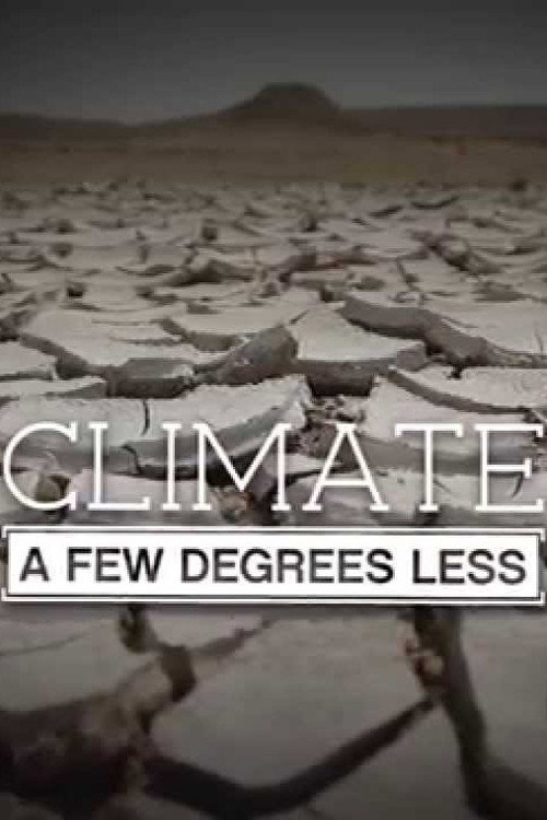 Movie poster for Climate: A Few Degrees Less (2015)