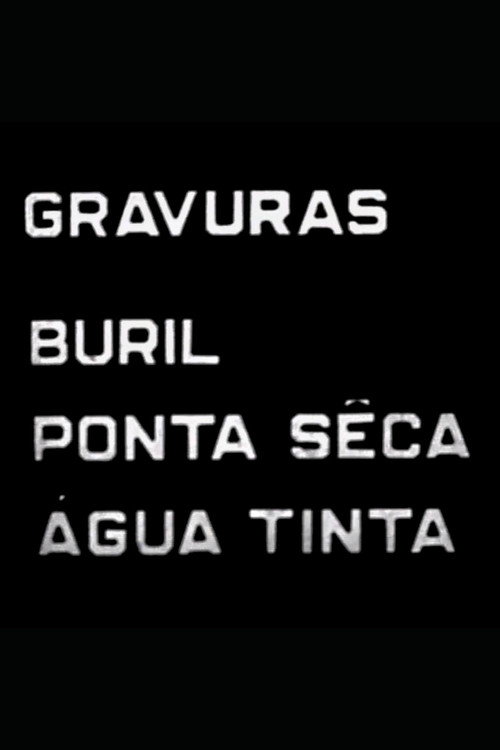 Movie poster for Gravuras: Buril, Ponta Seca, Água Tinta (1952)