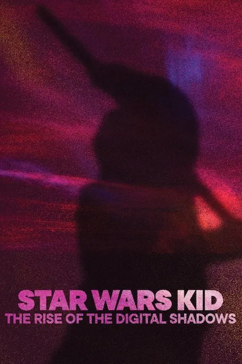 Movie poster for Star Wars Kid: The Rise of the Digital Shadows (2022)