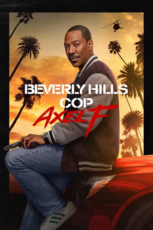 Movie poster for Beverly Hills Cop: Axel F (2024)