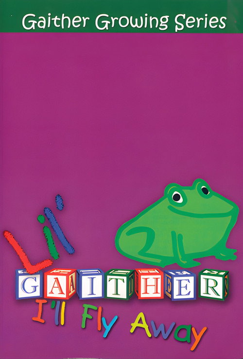Movie poster for Lil Gaither: I'll Fly Away (2007)