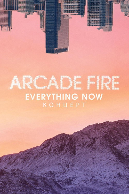 Movie poster for Arcade Fire - Everything Now Live (2017)