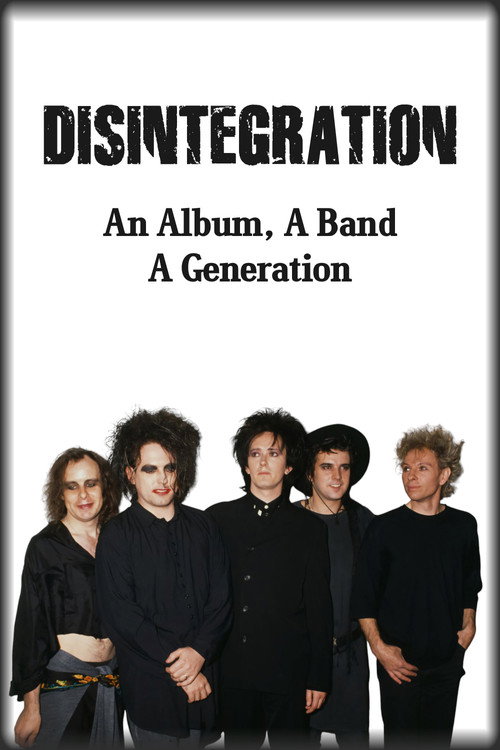 Movie poster for Disintegration: An Album, A Band, A Generation (2025)