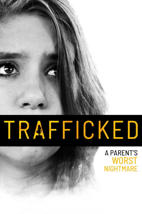 Movie poster for Trafficked: A Parent's Worst Nightmare (2021)