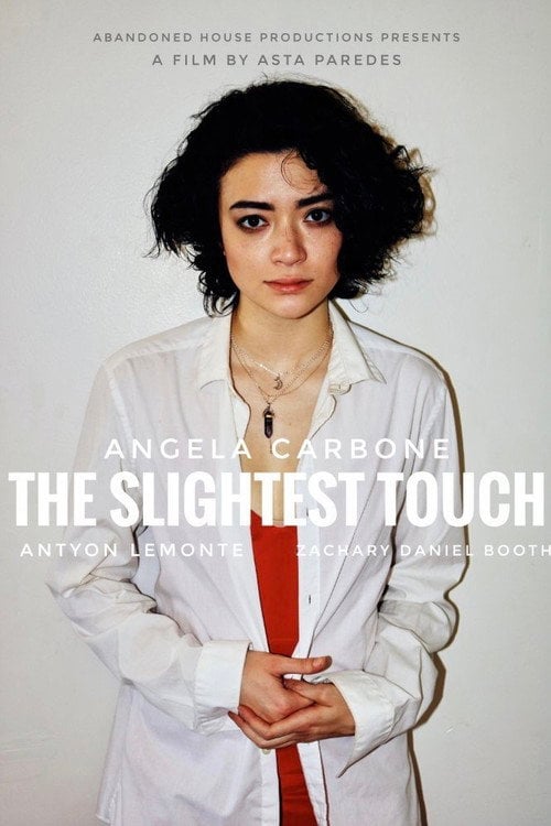 Movie poster for The Slightest Touch (2017)