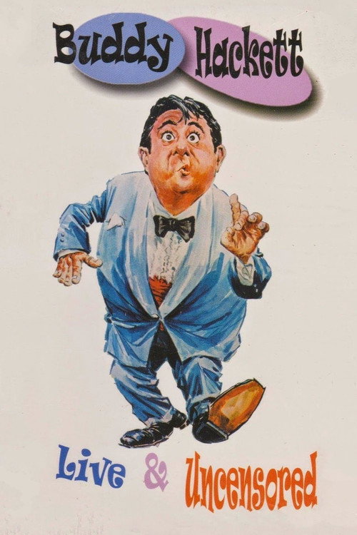 Movie poster for Buddy Hackett: Live and Uncensored (1983)