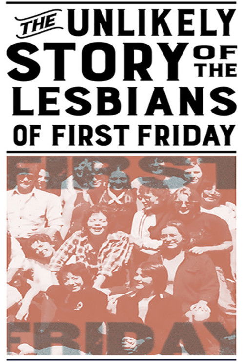 Movie poster for The Unlikely Story of the Lesbians of First Friday (2020)