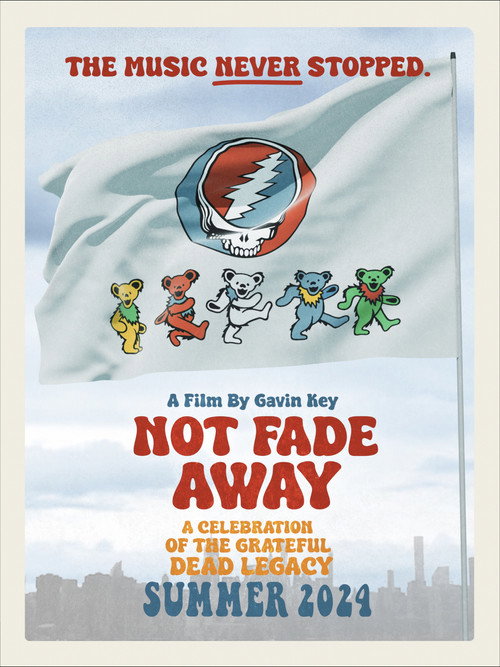 Movie poster for Not Fade Away: A Celebration of the Grateful Dead Legacy (2024)