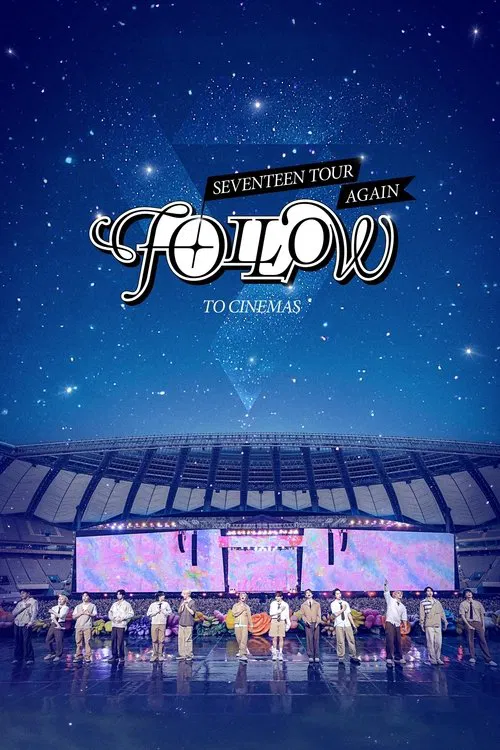 Movie poster for SEVENTEEN TOUR 'FOLLOW' AGAIN TO CINEMAS (2024)
