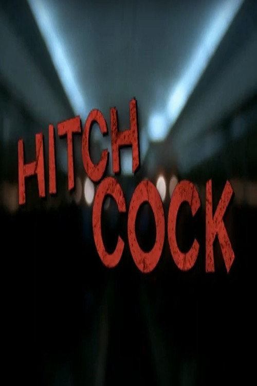 Movie poster for Hitch Cock (2005)