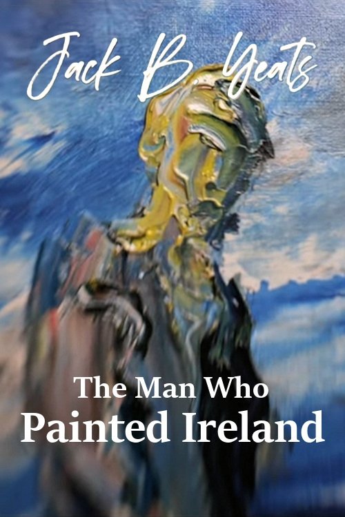 Jack B. Yeats: The Man who Painted Ireland poster