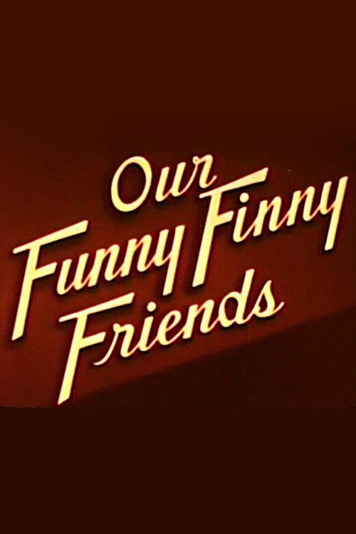 Movie poster for Our Funny Finny Friends (1949)