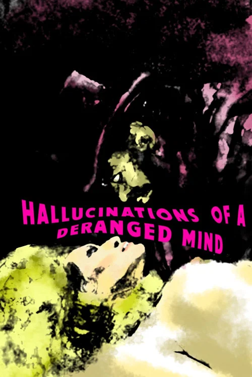 Movie poster for Hallucinations of a Deranged Mind (1978)
