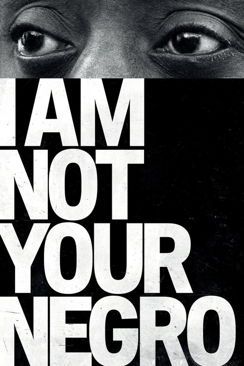 Movie poster for I Am Not Your Negro (2017)