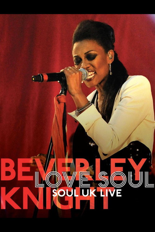 Movie poster for Beverley Knight - Love Soul: Soul UK Live (2011)