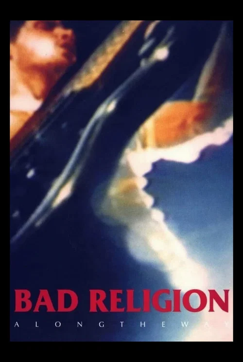 Movie poster for Bad Religion: Along the Way (1990)