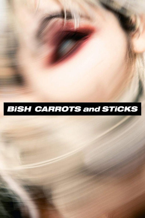 Movie poster for BiSH: CARROTS and STiCKS (Limited Edition Bonus) (2019)