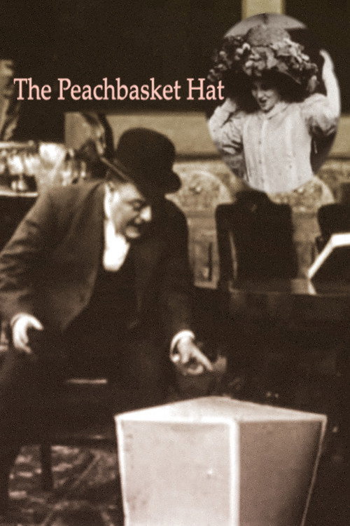 Movie poster for The Peachbasket Hat (1909)