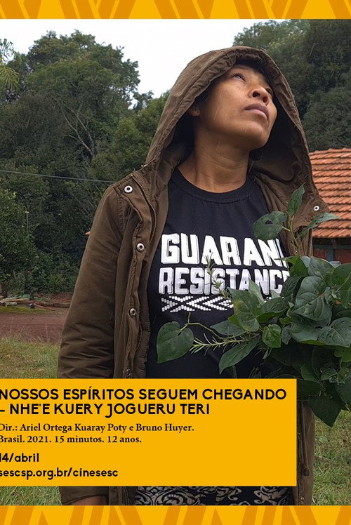 Movie poster for Nossos Espíritos Seguem Chegando - Nhe'e kuery Jogueru Teri (2021)