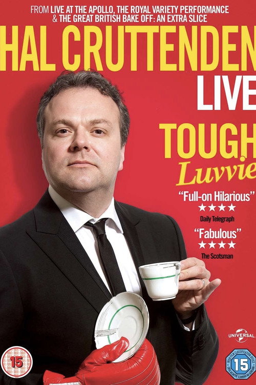 Movie poster for Hal Cruttenden Live: Tough Luvvie (2015)