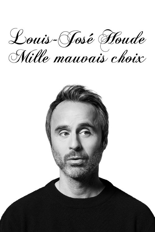 Movie poster for Louis-José Houde : Mille mauvais choix (2023)