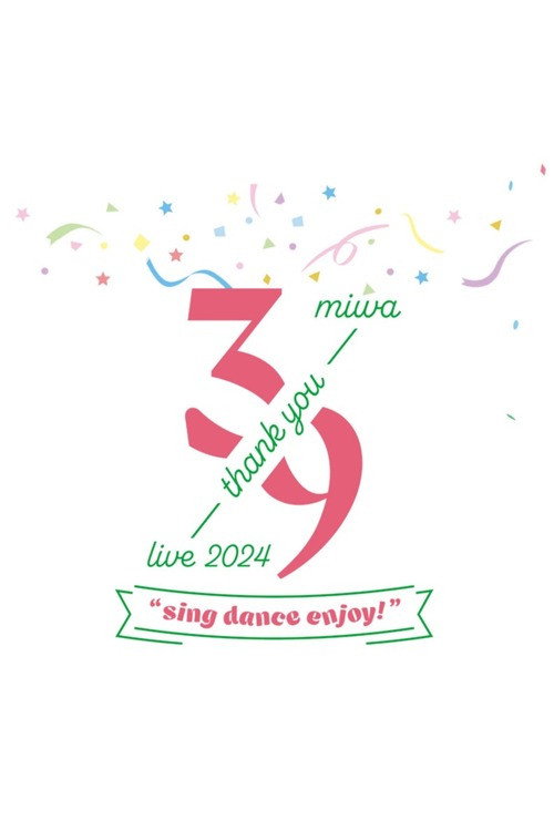 Movie poster for miwa -39 live- 2024 "sing dance enjoy" (2024)