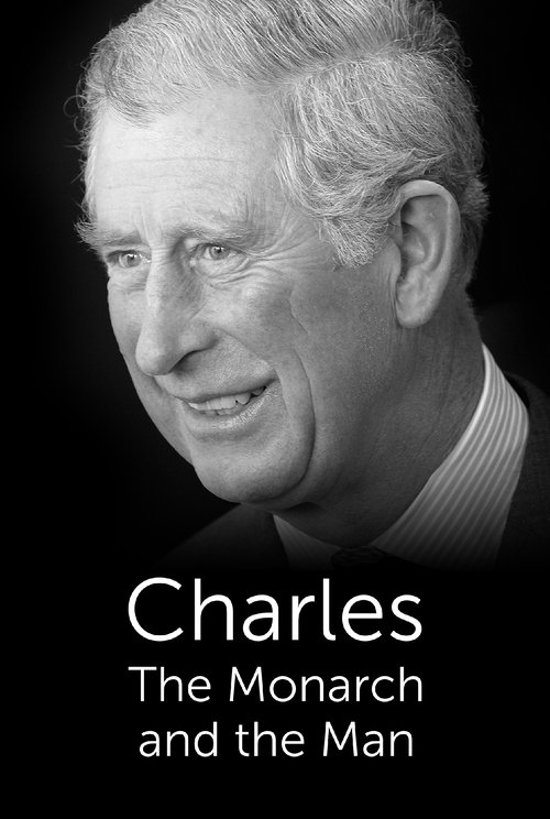 Movie poster for Charles: The Monarch and the Man (2022)