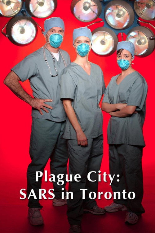 Movie poster for Plague City: SARS in Toronto (2005)