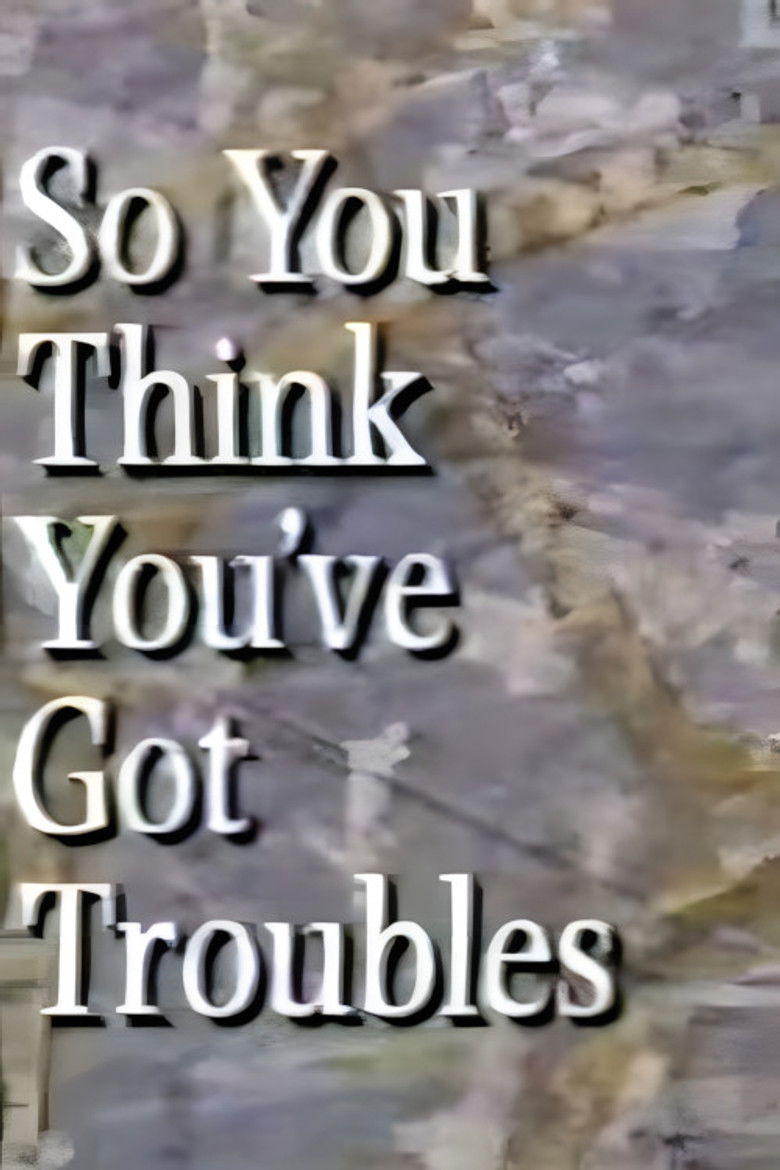 So You Think You've Got Troubles poster background