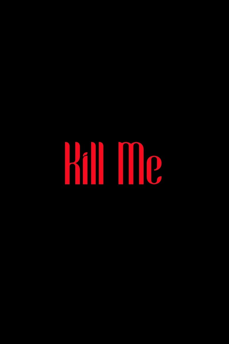 Kill Me poster background