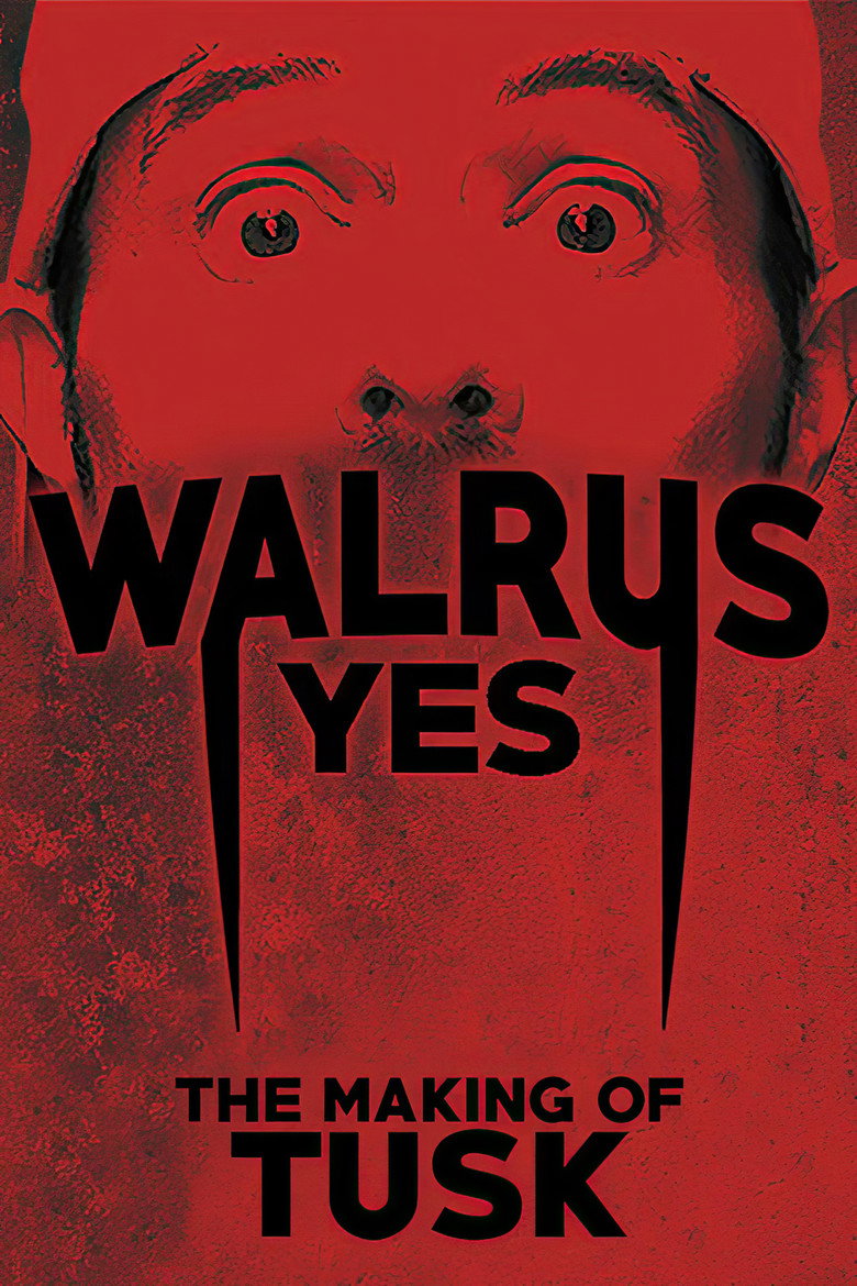 Walrus Yes: The Making of Tusk poster background