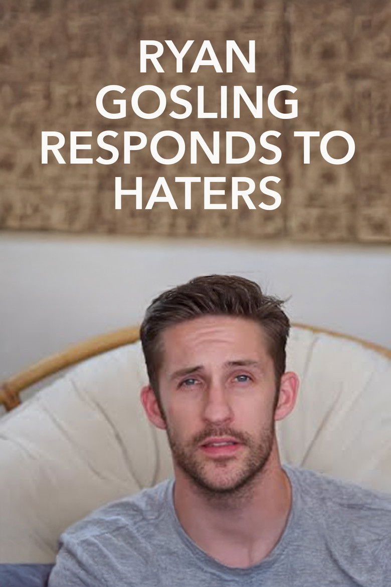 Ryan Gosling Responds to the Haters poster background
