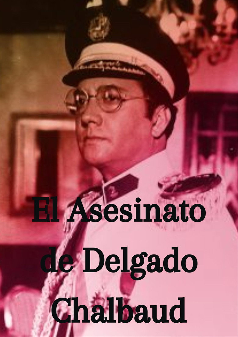 The Assassination of Delgado Chalbaud poster background