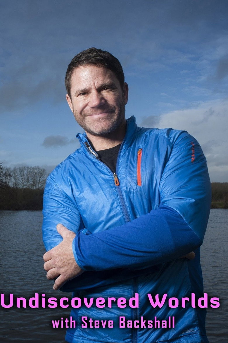 Undiscovered Worlds with Steve Backshall poster background