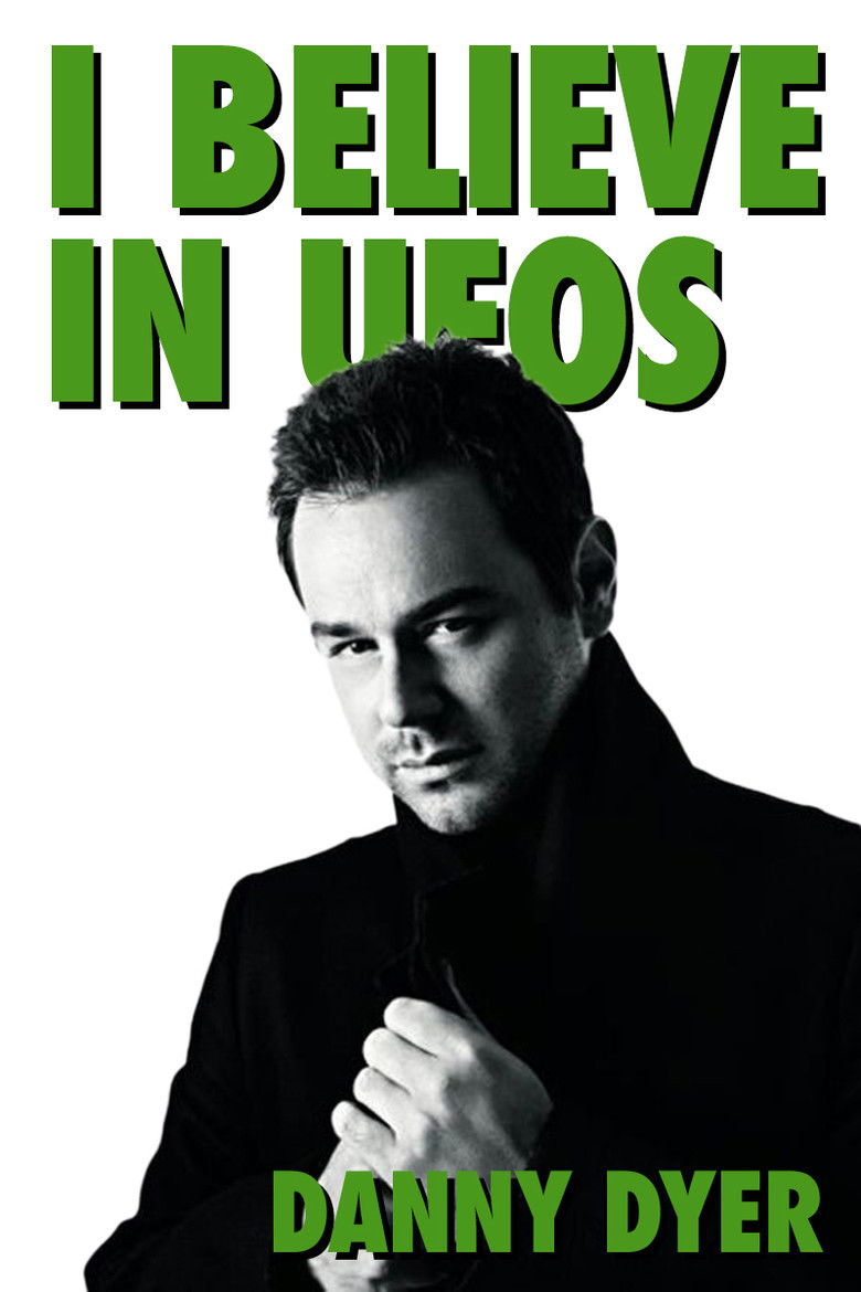 I Believe in UFOs: Danny Dyer poster background