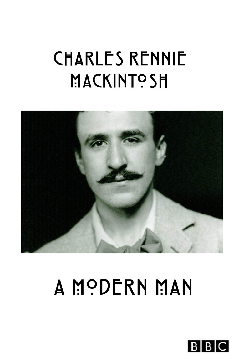 Charles Rennie Mackintosh: A Modern Man poster background