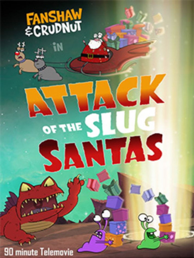 Fanshaw & Crudnut in Attack of the Slug Santas poster background