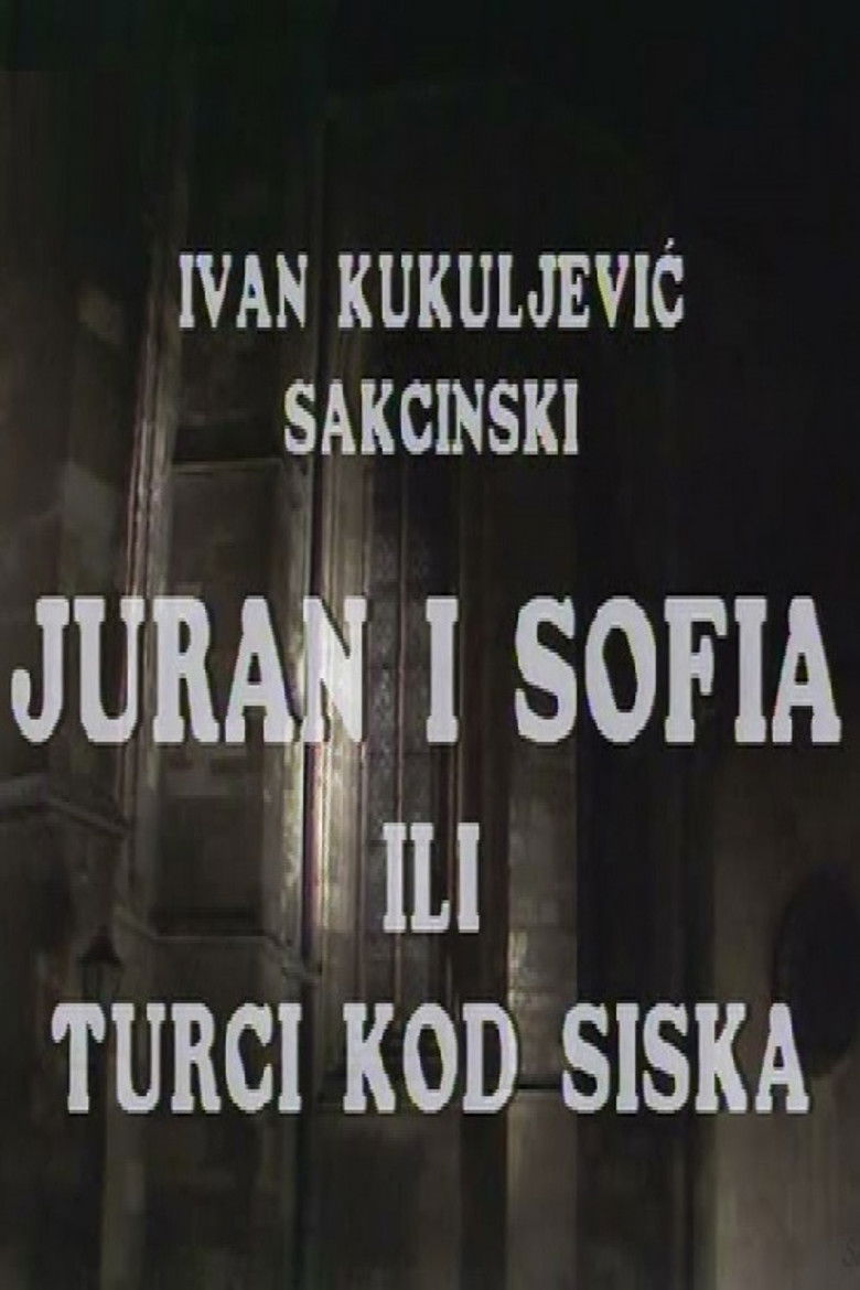 Juran and Sofia or the Turks Near Sisak poster background