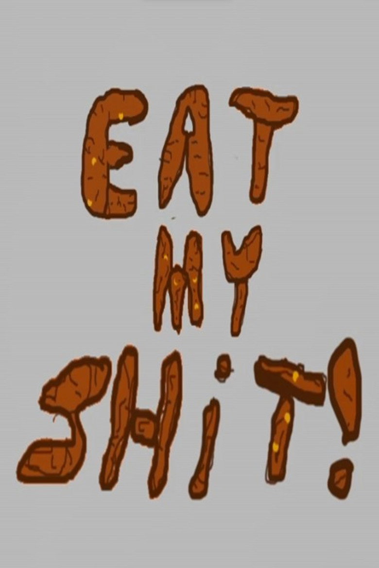 Eat My Shit poster background