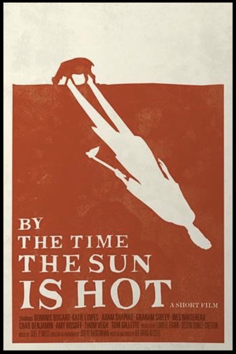 By the Time the Sun Is Hot poster background