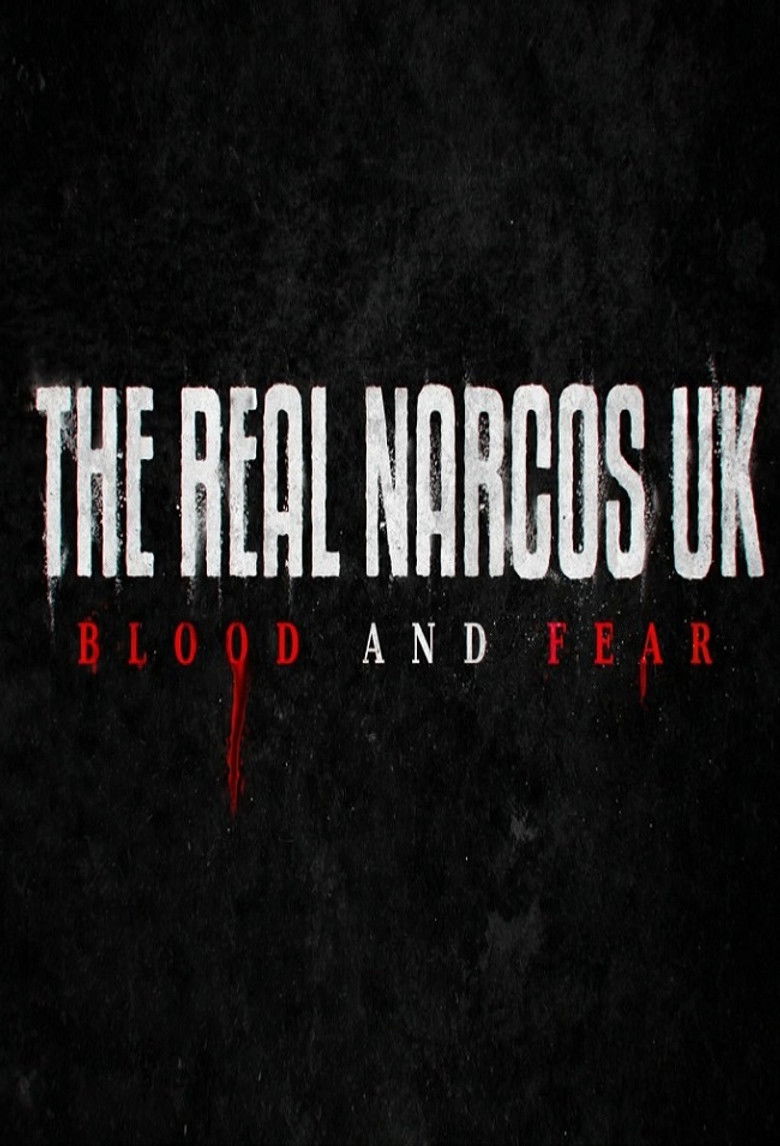 The Real Narcos UK: Blood and Fear poster background