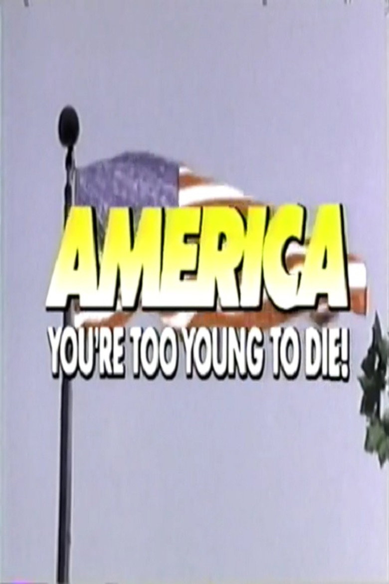 America, You're Too Young to Die poster background